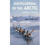 Encyclopedia Of The Arctic