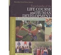 Encyclopedia Of The Life Course And Human Development