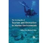 The Encyclopedia Of Tourism And Recreation In Marine Environments
