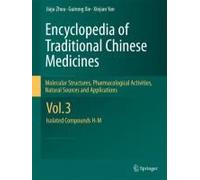 Encyclopedia Of Traditional Chinese Medicines 3 - Molecular Structures, Pharmacological Activities, Natural Sources And Applications