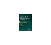 Encyclopedia Of Traditional Chinese Medicines 5 - Molecular Structures, Pharmacological Activities, Natural Sources And Applications