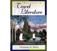 Encyclopedia Of Travel Literature