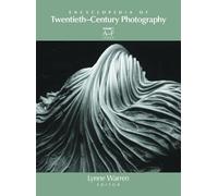 Encyclopedia of Twentieth-century Photography