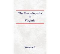 Encyclopedia Of Virginia Volume 2 Paperback Book By Nancy Capace