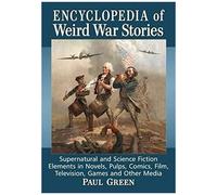 Encyclopedia Of Weird War Stories