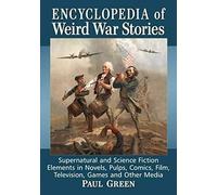 Encyclopedia Of Weird War Stories