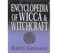 Encyclopedia of Wicca and Witchcraft by Raven Grimassi Raven Grimassi (Auteur)