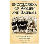 Encyclopedia Of Women And Baseball