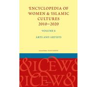 Encyclopedia Of Women & Islamic Cultures 2010-2020, Volume 6