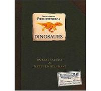 Dinosaurs, Encyclopedia Prehistorica Matthew Reinhart, Robert Sabuda (Auteur)
