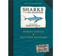Encyclopedia Prehistorica Sharks and Other Sea Monsters PopUp by Robert Sabuda & Matthew Reinhart Matthew Reinhart (Auteur)