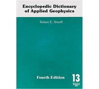 Encyclopedic Dictionary Of Applied Geophysics