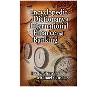 Encyclopedic Dictionary Of International Finance And Banking