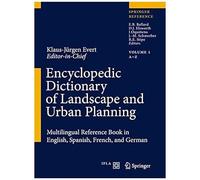 Encyclopedic Dictionary Of Landscape And Urban Planning: Multilingual Reference Book In English, Spanish, French And German