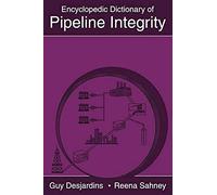 Encyclopedic Dictionary Of Pipeline Integrity