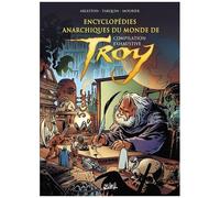 Encyclopédie Anarchique Du Monde De Troy - Compilation Exhaustive