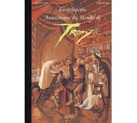 Encyclopédie anarchique du monde de Troy, tome 2 : Les Trolls