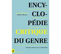Encyclopédie critique du genre - Edition revue et augmentée Juliette Rennes (Directeur éditorial), Collectif (Auteur)