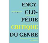 Encyclopédie critique du genre: Corps, sexualité, rapports sociaux