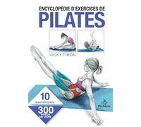 ENCYCLOPÉDIE D’EXERCICES DE PILATES