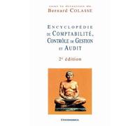Encyclopedie de comptabilite, controle de gestion et audit, 2eme ed. - Bernard Colasse - Economica - broché - Dictionnaire et encyclopédie
