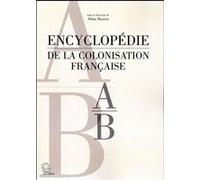 Encyclopédie de la colonisation française tome 1 A-B LES INDES SAVANTES (Auteur)
