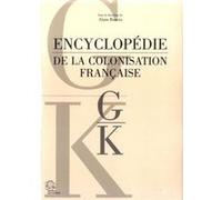 Encyclopédie de la colonisation française tome 4 G-K