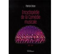 Encyclopédie De La Comédie Musicale - 1927-2021