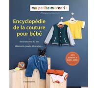 Ma Petite Mercerie – Encyclopédie de la couture pour bébé – Dictionnaire et encyclopédie – Relié
