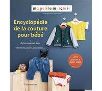 Encyclopédie de la couture pour bébé - Ma Petite Mercerie - Flammarion - relié - Dictionnaire et encyclopédie