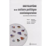 Encyclopédie De La Culture Politique Contemporaine - Coffret En 3 Volumes : Tome 1, Mutations Et Évolutions - Tome 2, Institutions - Tome 3, Théories