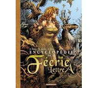 ENCYCLOPEDIE DE LA FEERIE - LETTRE A