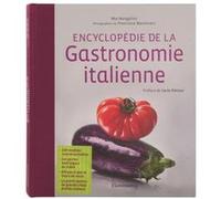 Encyclopédie de la gastronomie italienne de Mia Mangolini G