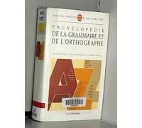 Encyclopédie de la grammaire et de l'orthographe