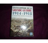 Encyclopédie de la Grande Guerre 1914-1918