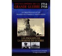 Encyclopédie De La Grande Guerre 1914-1918 : Les Progrès De La Marine De Guerre