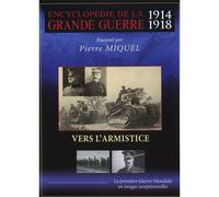 Encyclopédie De La Grande Guerre 1914-1918 : Vers L'armistice