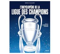 Encyclopédie de la Ligue des champions - Préface Zinédine Zidane - Coupe d'Europe - Football