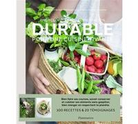 Encyclopédie de l'alimentation durable Marie-Laure Frechet (Auteur), Bérengère Abraham (Auteur), Valérie Lhomme (Auteur), Valérie Lhomme (Photographie)