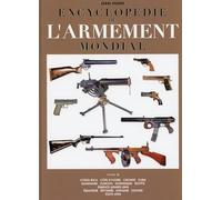 Encyclopédie de l'armement mondial - T3