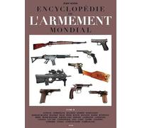 Encyclopédie de l'armement mondial - Tome 2