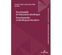 Encyclopédie de l'éducation plurilingue / Encyclopaedia of plurilingual education Edition bilingue français-anglais - Christian Ollivier - Peter Lang - Poche - Dictionnaire et encyclopédie