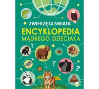 Encyclopédie de l'enfant intelligent. Animaux du monde (Buch auf Polnisch)