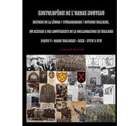 Encyclopédie de l'Ordre Nouveau - Histoire de la Légion / Sturmbrigade / Division Wallonie, du Rexisme & des mouvements de la Collaboration en Wallonie Partie V : Garde Wallonne - NSKK - SVTW & STW
