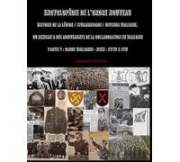 Encyclopédie de l'Ordre Nouveau - Histoire de la Légion / Sturmbrigade / Division Wallonie, du Rexisme & des mouvements de la Collaboration en Wallonie Partie V : Garde Wallonne - NSKK - SVTW & STW