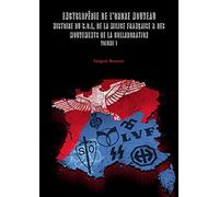 Encyclopédie de l'Ordre Nouveau: Histoire du SOL, de la Milice Française & des mouvements de la Collaboration
