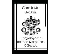 Encyclopédie de mes Mémoires Célestes