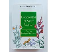 Encyclopédie de santé familiale : plantes, remèdes naturels