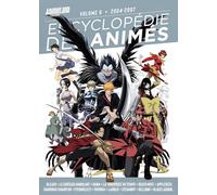 Team AnimeLand – Encyclopédie des animés – Tome 6 : 2004-2007 – Broché
