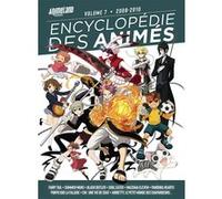 Encyclopédie des animés 7 de 2008 à 2010